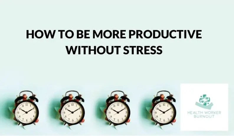 productivity tips to reduce work related stress
